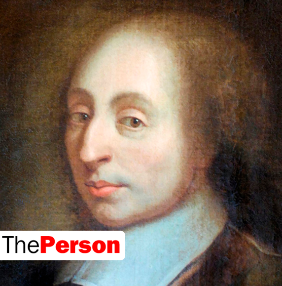 ThePeson: Блез Паскаль, биография, история жизни, изобретения